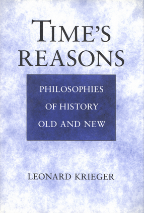 Cover image for Time&#39;s reasons: philosophies of history old and new