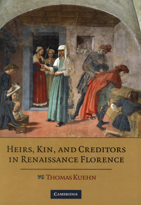 Cover image for Heirs, kin, and creditors in Renaissance Florence