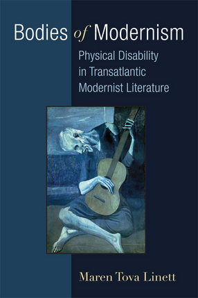Cover image for Bodies of Modernism: Physical Disability in Transatlantic Modernist Literature