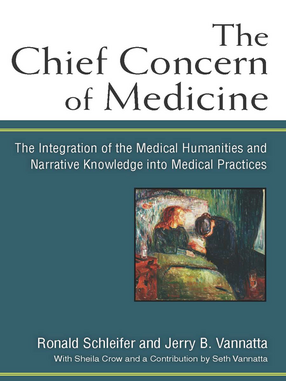 Cover image for The Chief Concern of Medicine: The Integration of the Medical Humanities and Narrative Knowledge into Medical Practices