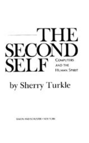 Cover image for The second self: computers and the human spirit