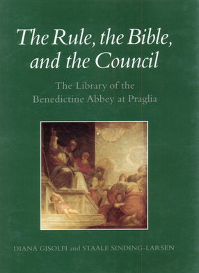 Cover image for The rule, the Bible, and the council: the library of the Benedictine Abbey at Praglia
