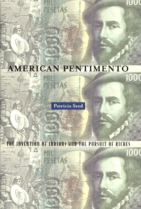 Cover image for American pentimento: the invention of Indians and the pursuit of riches
