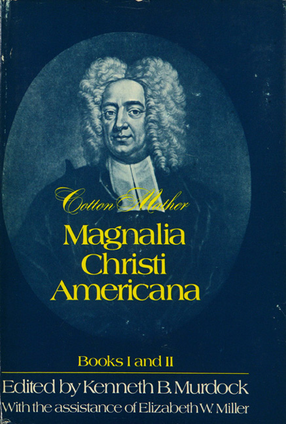 Cover image for Magnalia Christi Americana, books I and II