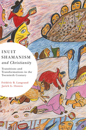 Cover image for Inuit shamanism and Christianity: transitions and transformations in the twentieth century