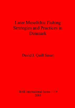 Cover image for Later Mesolithic Fishing Strategies and Practices in Denmark