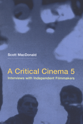 Cover image for A critical cinema: interviews with independent filmmakers, Vol. 5