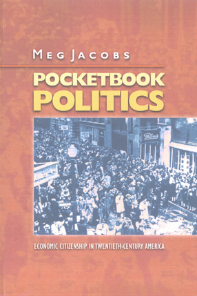 Cover image for Pocketbook politics: economic citizenship in twentieth-century America