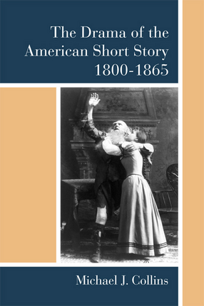 Cover image for The Drama of the American Short Story, 1800-1865