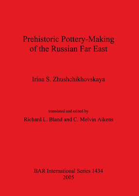 Cover image for Prehistoric Pottery-Making of the Russian Far East