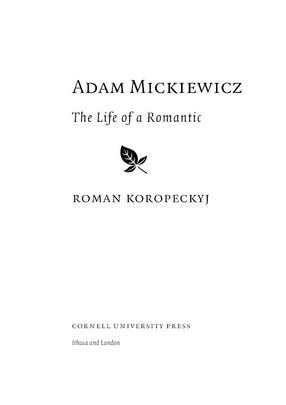 Cover image for Adam Mickiewicz: the life of a romantic