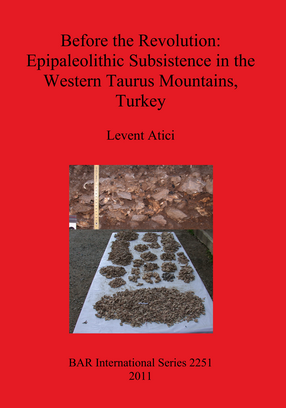 Cover image for Before the Revolution: Epipaleolithic Subsistence in the Western Taurus Mountains, Turkey