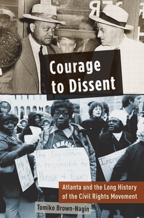 Cover image for Courage to dissent: Atlanta and the long history of the civil rights movement