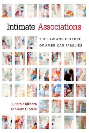 Cover image for Intimate Associations: The Law and Culture of American Families