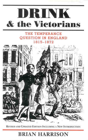 Cover image for Drink and the Victorians: the temperance question in England, 1815-1872