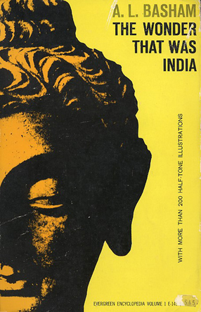 Cover image for The wonder that was India: a survey of the culture of the Indian sub-continent before the coming of the Muslims