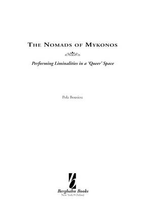 Cover image for The nomads of Mykonos: performing liminalities in a &#39;queer&#39; space