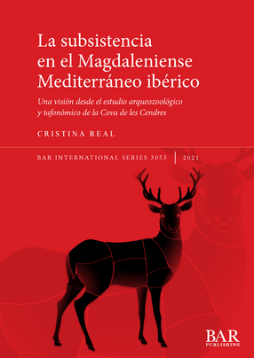 Cover image for La subsistencia en el Magdaleniense Mediterráneo ibérico: Una visión desde el estudio arqueozoológico y tafonómico de la Cova de les Cendres