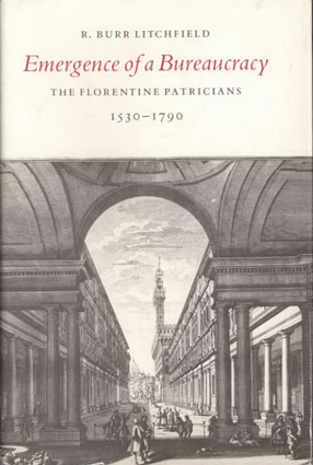 Cover image for Emergence of a bureaucracy: the Florentine patricians, 1530-1790