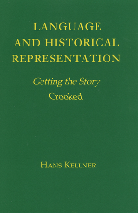 Cover image for Language and historical representation: getting the story crooked