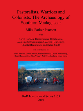 Cover image for Pastoralists, Warriors and Colonists: The Archaeology of Southern Madagascar