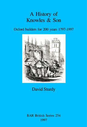 Cover image for A History of Knowles &amp; Son: Oxford builders for 200 years 1797-1997