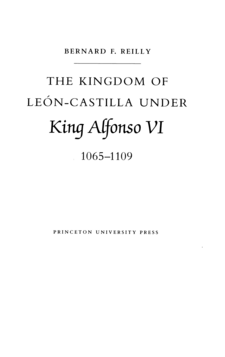 Cover image for The Kingdom of León-Castilla under King Alfonso VI, 1065-1109