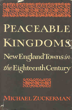 Cover image for Peaceable kingdoms: New England towns in the eighteenth century
