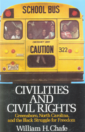Cover image for Civilities and civil rights: Greensboro, North Carolina, and the Black struggle for freedom