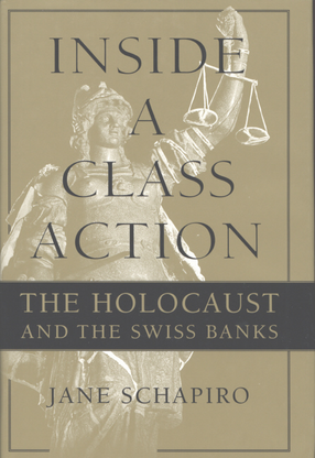 Cover image for Inside a class action: the Holocaust and the Swiss banks