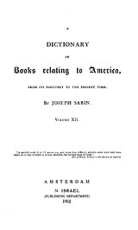 Cover image for Bibliotheca Americana: a dictionary of books relating to America, from its discovery to the present time, Vol. 12