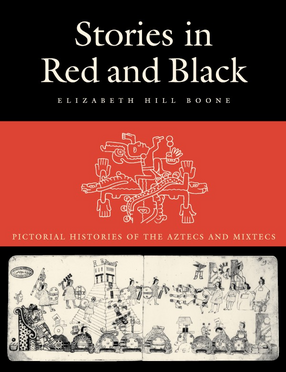 Cover image for Stories in red and black: pictorial histories of the Aztecs and Mixtecs