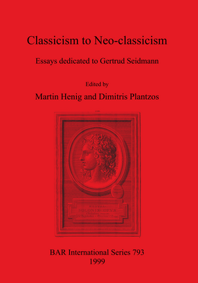 Cover image for Classicism to Neo-classicism: Essays dedicated to Gertrud Seidmann