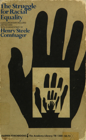 Cover image for The struggle for racial equality: a documentary record