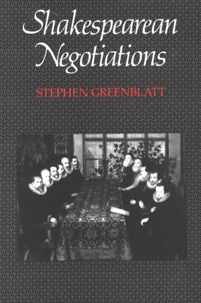 Cover image for Shakespearean negotiations: the circulation of social energy in Renaissance England
