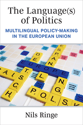 Cover image for The Language(s) of Politics: Multilingual Policy-Making in the European Union