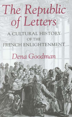Cover image for The republic of letters: a cultural history of the French enlightenment