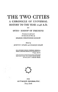 Cover image for The two cities: a chronicle of universal history to the year 1146 A.D.