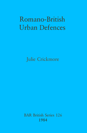 Cover image for Romano-British Urban Defences
