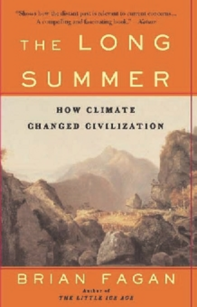 Cover image for The long summer: how climate changed civilization