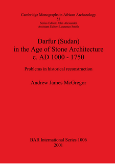 Cover image for Darfur (Sudan) In the Age of Stone Architecture c. AD 1000 – 1750: Problems in historical reconstruction