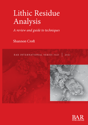 Cover image for Lithic Residue Analysis: A review and guide to techniques