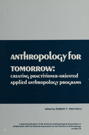 Cover image for Anthropology for Tomorrow: Creating Practitioner-Oriented Applied Anthropology Programs