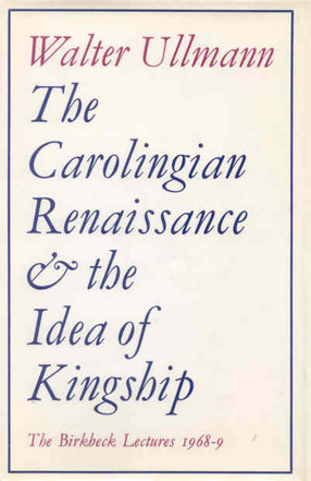 Cover image for The Carolingian Renaissance and the idea of kingship