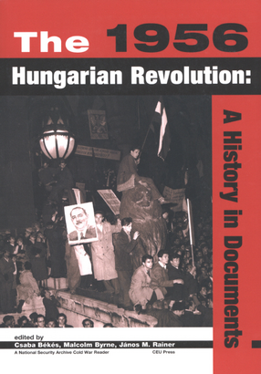 Cover image for The 1956 Hungarian revolution: a history in documents