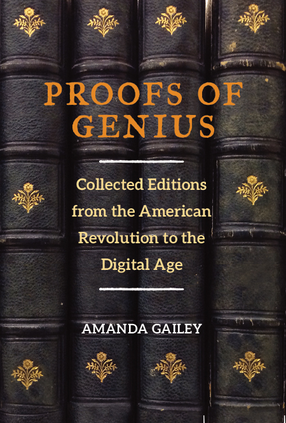 Cover image for Proofs of Genius: Collected Editions from the American Revolution to the Digital Age