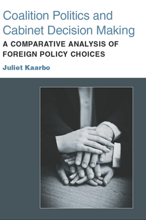 Cover image for Coalition Politics and Cabinet Decision Making: A Comparative Analysis of Foreign Policy Choices