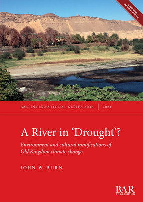 Cover image for A River In ‘Drought&#39;? Environment and cultural ramifications of Old Kingdom climate change