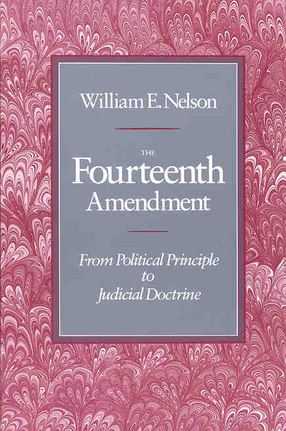 Cover image for The Fourteenth Amendment: from political principle to judicial doctrine