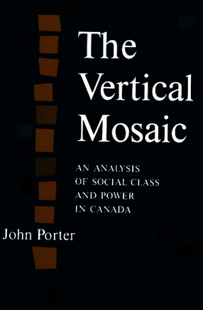 Cover image for The vertical mosaic: an analysis of social class and power in Canada